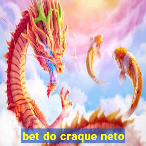 bet do craque neto